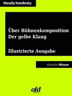 cover image of Über Bühnenkomposition--Der gelbe Klang